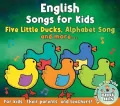 English Songs for Kids: Five Little Ducks, Alphabet song, and more... - tantis.pl