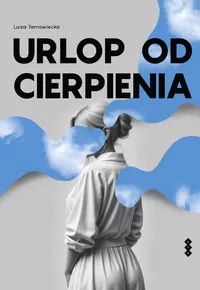Urlop od cierpienia - tantis.pl