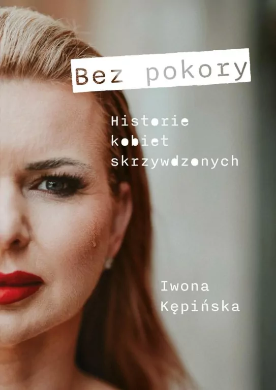 Bez pokory. Historie kobiet skrzywdzonych - tantis.pl