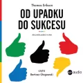 Od upadku do sukcesu. Jak porażkę przekuć w złoto. Audiobook - tantis.pl