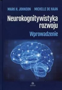 Neurokognitywistyka rozwoju. Wprowadzenie - tantis.pl