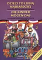Dzieci to lubią najbardziej w wersji pol-niem. - tantis.pl