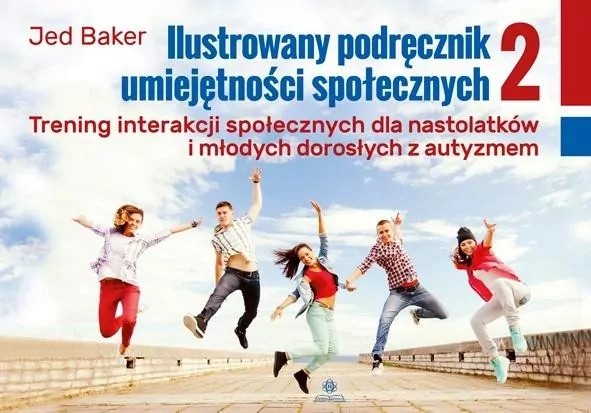 Ilustrowany podręcznik umiejętności społecznych. Część 2 - tantis.pl