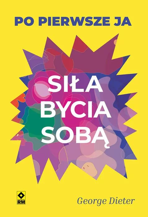Siła bycia sobą Po pierwsze ja - tantis.pl