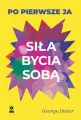 Siła bycia sobą Po pierwsze ja - tantis.pl