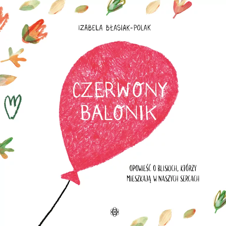 Czerwony balonik. Opowieść o bliskich, którzy.. - tantis.pl