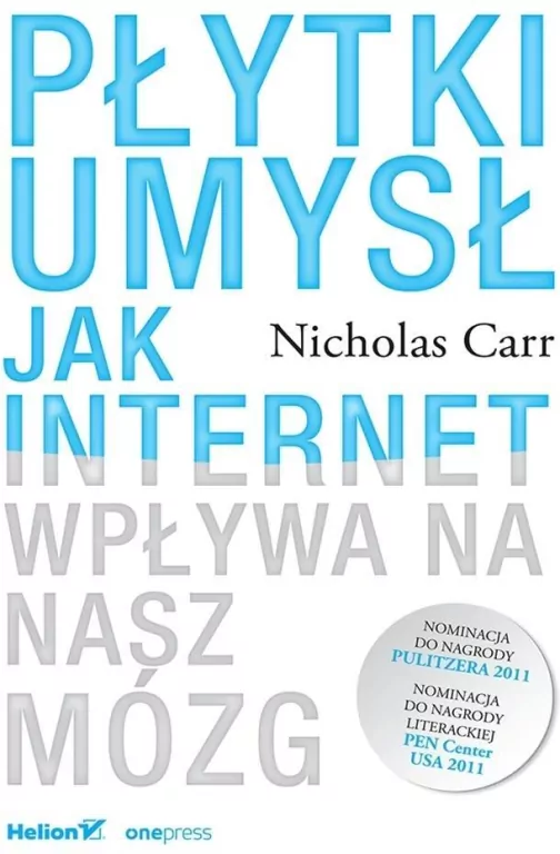 Płytki umysł. Jak internet wpływa na nasz mózg - tantis.pl