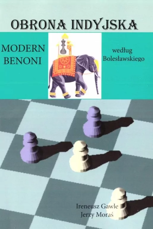 Obrona indyjska. Modern Benoni - tantis.pl