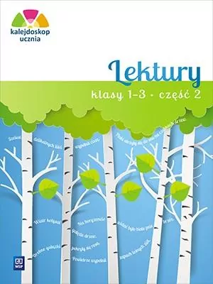 Kalejdoskop ucznia. Lektury. Klasa 1-3. Część 2 - tantis.pl