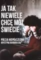 Ja tak niewiele chcę mój świecie. Poezja współczesna - tantis.pl