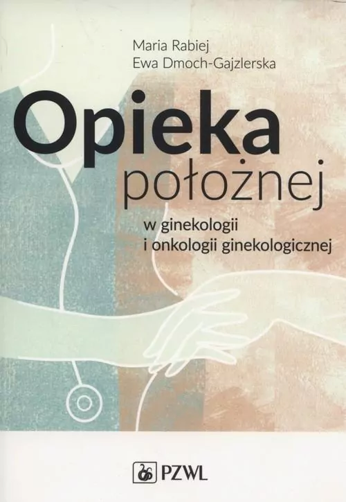 Opieka położnej w ginekologii i onkologii ginekologicznej - tantis.pl