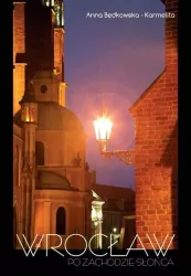 Wrocław po zachodzie słońca wersja POLSKA