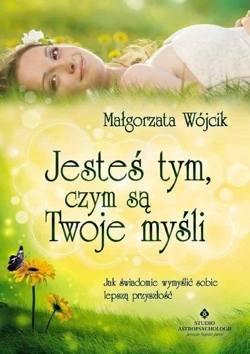 Jesteś tym, czym są Twoje myśli - tantis.pl