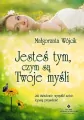 Jesteś tym, czym są Twoje myśli - tantis.pl