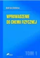 Wprowadzenie do chemii fizycznej. Tom 1 - tantis.pl
