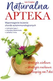 Naturalna apteka. Wspomaganie leczenia chorób autoimmunologicznych - tantis.pl