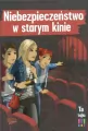 Niebezpieczeństwo w starym kinie - tantis.pl