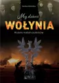 My, dzieci Wołynia. Historie małych ocaleńców - tantis.pl