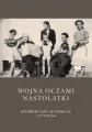 Wojna oczami nastolatki. Wspomnienia Agaty... - tantis.pl