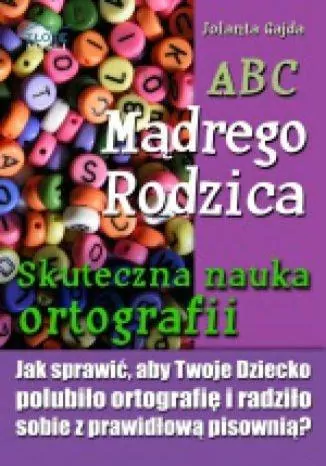 ABC Mądrego Rodzica: Skuteczna nauka ortografii - tantis.pl