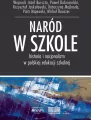 Naród w szkole. Historia i nacjonalizm w polskiej edukacji szkolnej - tantis.pl