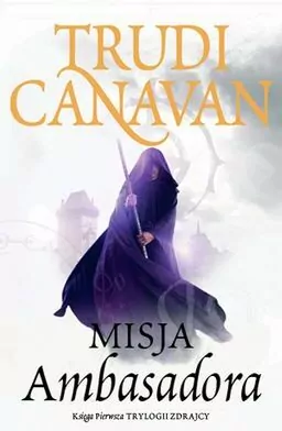 Misja ambasadora. Trylogia Zdrajcy. Tom 1 - tantis.pl