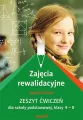 Zajęcia rewalidacyjne. Zeszyt ćwiczeń dla szkoły podstawowej. Klasy 4-8 - tantis.pl