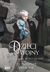 Dzieci wojny Mali Polacy, którzy ocaleli. Wydanie specjalne