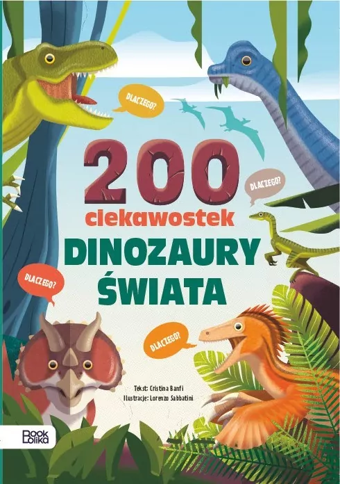 200 ciekawostek. Dinozaury świata - tantis.pl