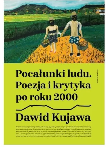 Pocałunki ludu. Poezja i krytyka po roku 2000 - tantis.pl