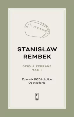 Dziennik 1920 i okolice. Dzieła zebrane. Tom 1