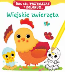 Wiejskie zwierzęta. Baw się, przyklejaj i koloruj!