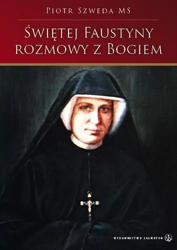 Świętej Faustyny rozmowy z Bogiem SALWATOR - tantis.pl