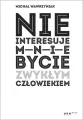 Nie interesuje mnie bycie zwykłym człowiekiem - tantis.pl