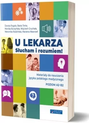 U lekarza. Słucham i rozumiem. Materiały do nauczania języka polskiego medycznego. A2-B2 - tantis.pl