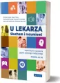 U lekarza. Słucham i rozumiem. Materiały do nauczania języka polskiego medycznego. A2-B2 - tantis.pl
