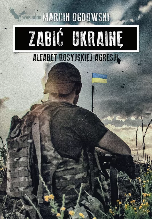 Zabić Ukrainę. Alfabet rosyjskiej agresji - tantis.pl