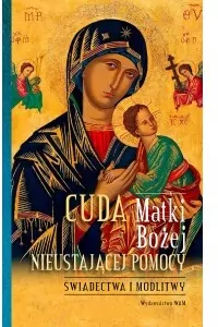 Cuda Matki Bożej Nieustającej Pomocy - tantis.pl