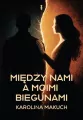 Między nami a moimi biegunami - tantis.pl
