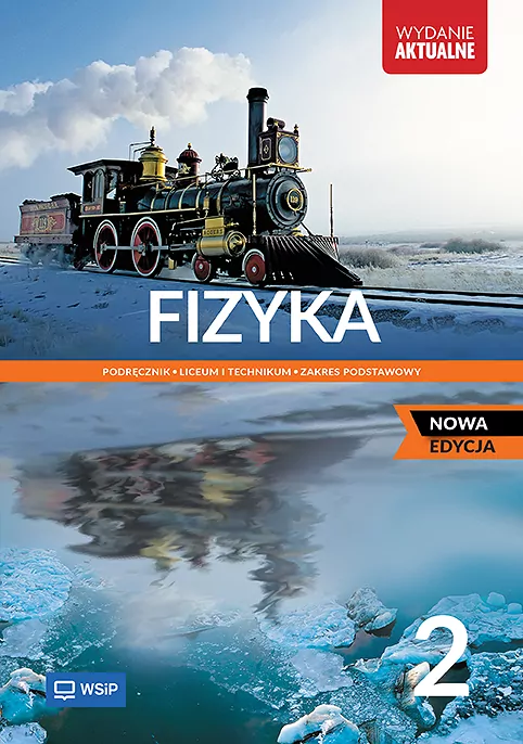 Fizyka 2. Podręcznik dla liceum i technikum. Zakres podstawowy. Nowa edycja - tantis.pl