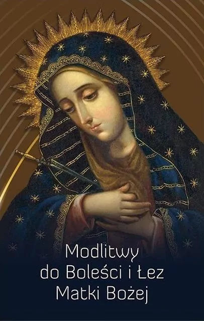 Modlitwy do Boleści i Łez Matki Bożej - tantis.pl