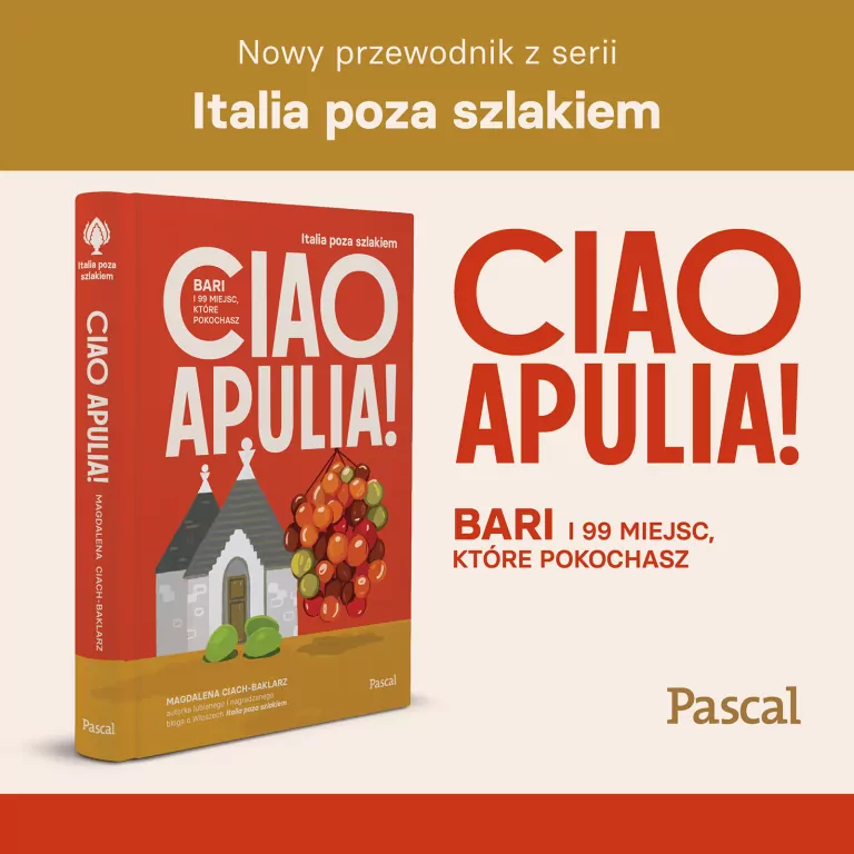 Ciao Apulia! Bari i 99 miejsc, które pokochasz - tantis.pl