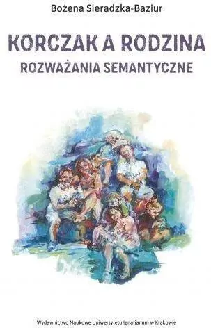 Korczak a rodzina. Rozważania semantyczne - tantis.pl
