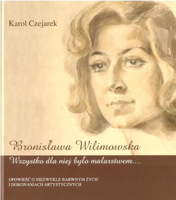 Bronisława Wilimowska. Wszystko dla niej było... - tantis.pl