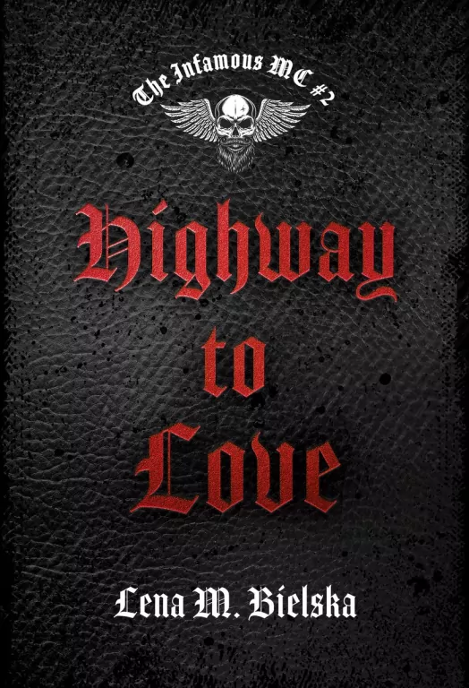 Highway to Love. The Infamous MC. Tom 2 - tantis.pl