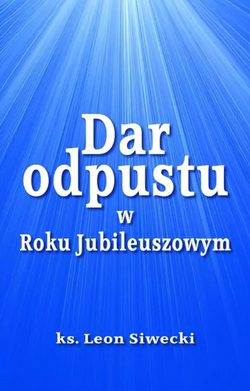Dar odpustu w Roku Jubileuszowym - tantis.pl