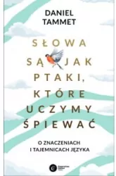 Słowa są jak ptaki, które uczymy śpiewać