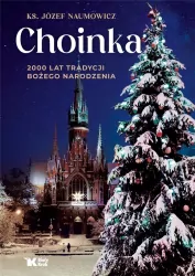 Choinka. 2000 lat tradycji Bożego Narodzenia