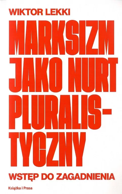 Marksizm jako nurt pluralistyczny. Wstęp do zagadnienia - tantis.pl