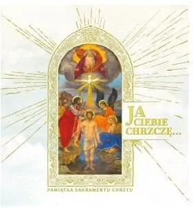 Ja Ciebie chrzczę... Pamiątka Sakramentu Chrztu - tantis.pl